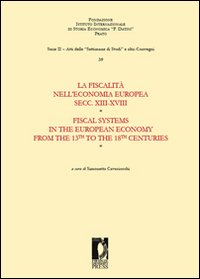 La fiscalit&agrave; nell'economia europea secc. XIII-XVIII