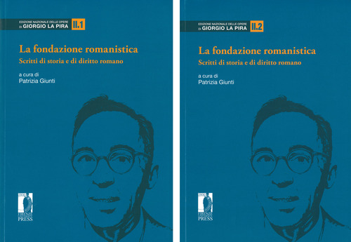 La fondazione romanistica. Scritti di storia e di diritto romano