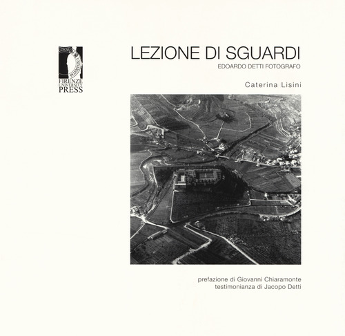 Lezione di sguardi. Edoardo Detti fotografo