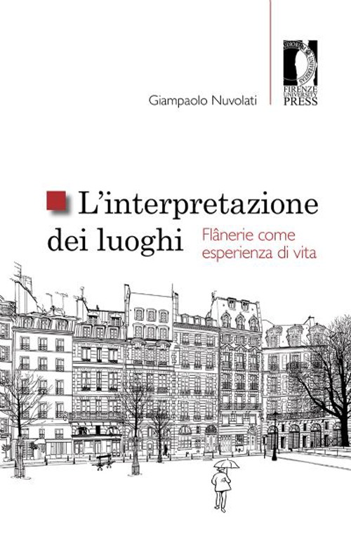 L'inpretazione dei luoghi. Flânerie come esperienza di vita