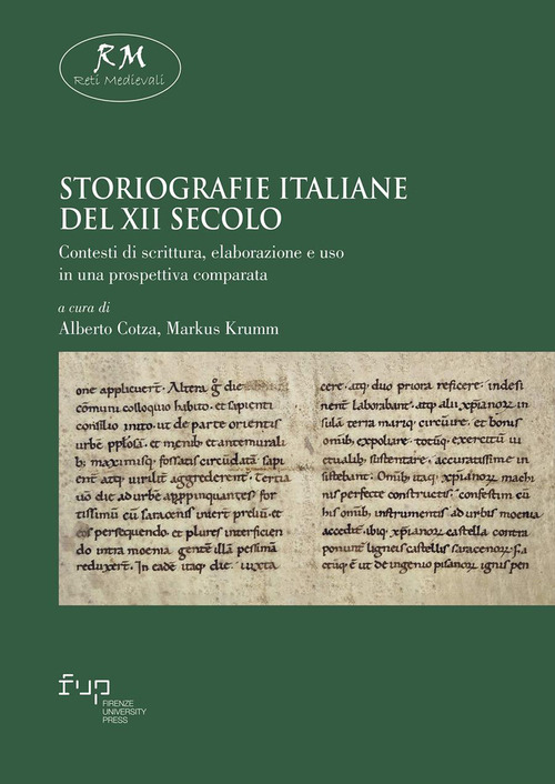 Storiografie italiane del XII secolo. Contesti di scrittura, elaborazione e uso in una prospettiva comparata