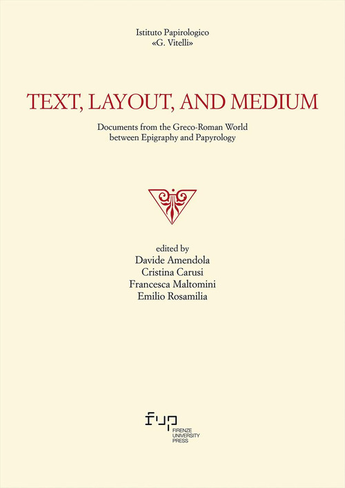 Text, layout, and medium. Documents from the Graeco-Roman world between epigraphy and papyrology