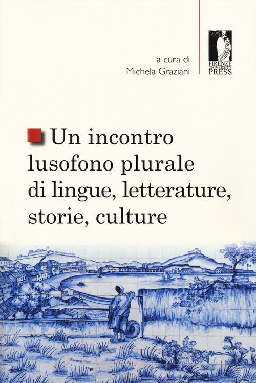 Un incontro lusofono plurale di lingue, letterature, storie, culture