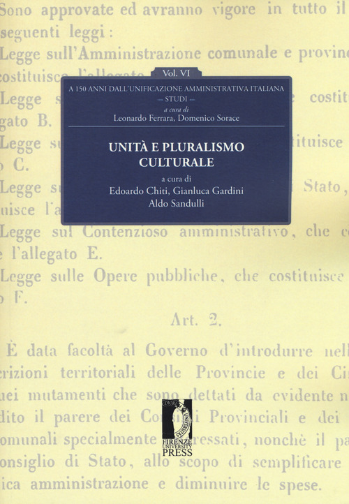 Unità e pluralismo culturale. A 150 dall'unificazione amministrativa italiana