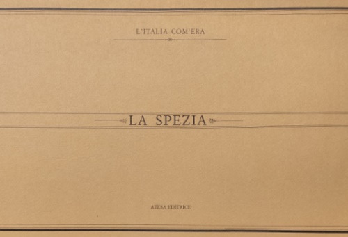 La Spezia. Immagini del passato