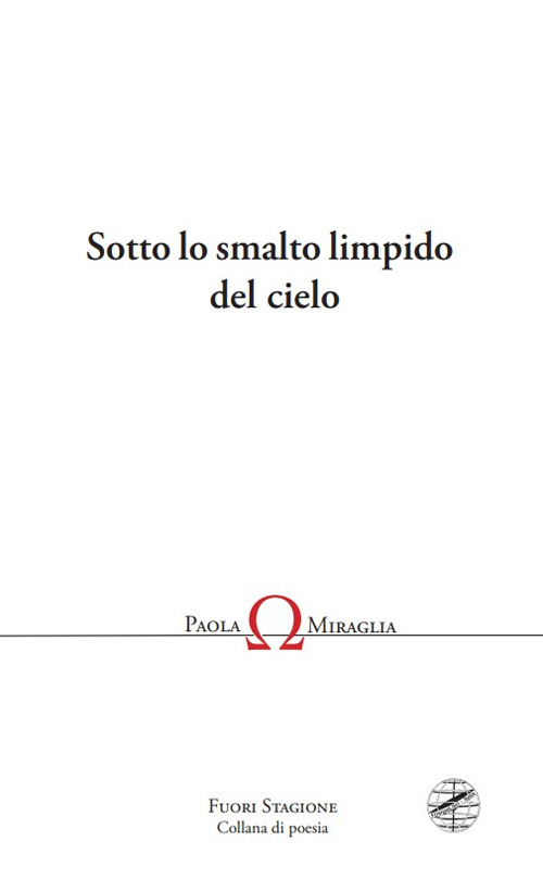 Sotto lo smalto limpido del cielo