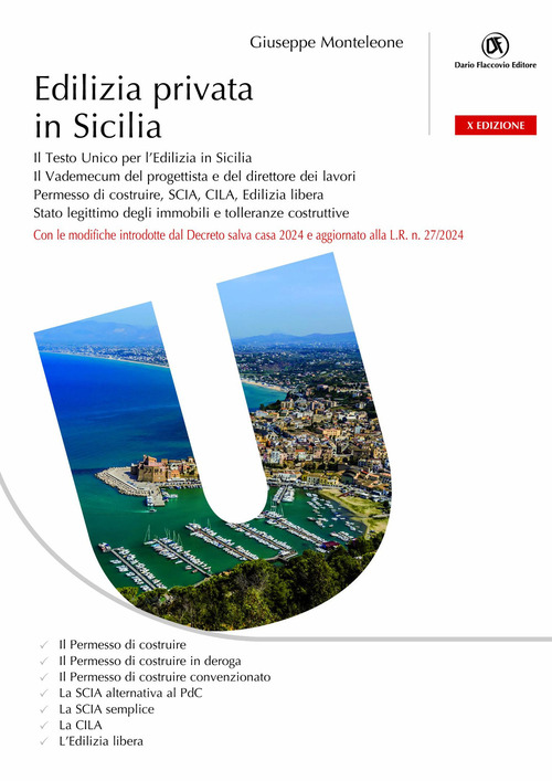 Edilizia privata in Sicilia. Il testo unico per l'edilizia in Sicilia. Vademecum del progettista e del direttore dei lavori