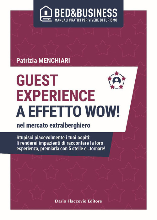 Guest experience a effetto wow! Nel mercato extralberghiero