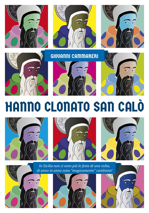 Hanno clonato San Cal&ograve;. In Sicilia non ci sono pi&ugrave; le feste di una volta
