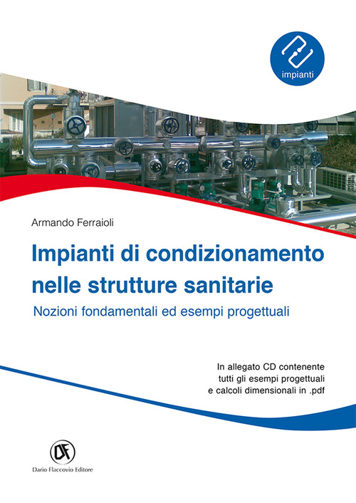 Impianti di condizionamento nelle strutture sanitarie. Nozioni fondamentali ed esempi progettuali