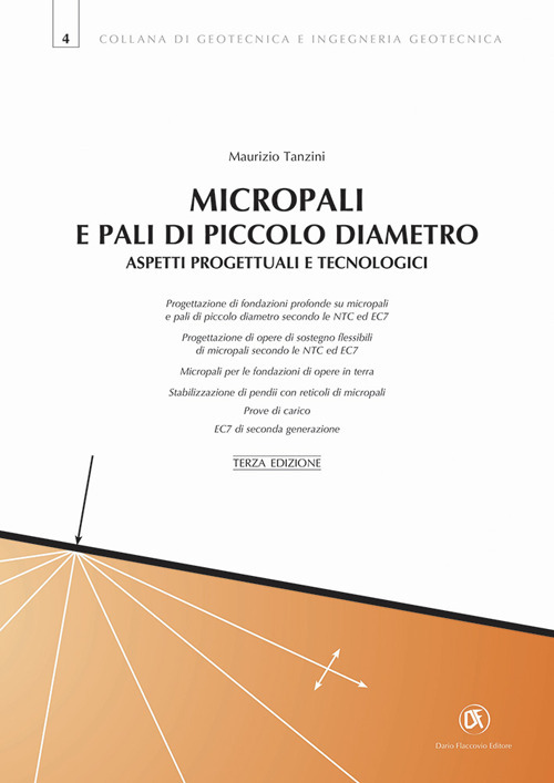 Micropali e pali di piccolo diametro. Aspetti progettuali e tecnologici