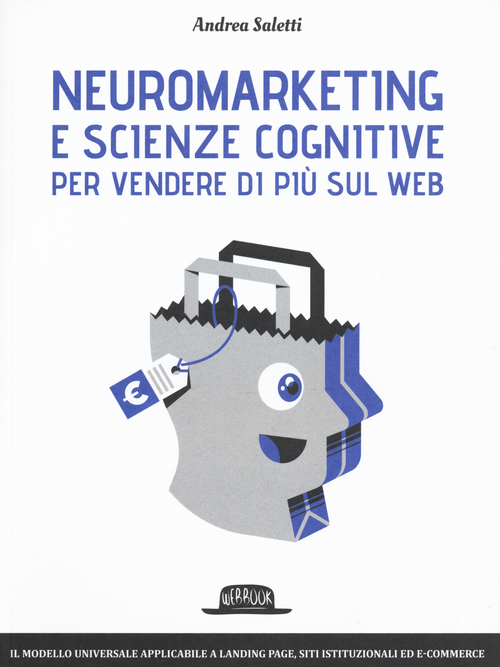 Neuromarketing e scienze cognitive per vendere di più sul web. Il modello Emotional Journey