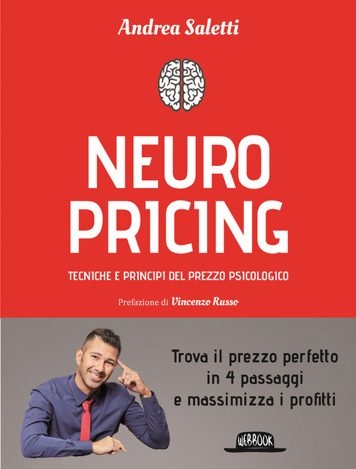 Neuropricing. Tecniche e principi del prezzo psicologico