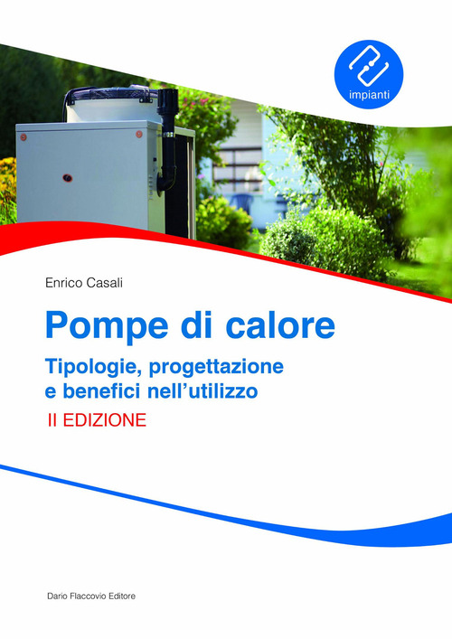 Pompe di calore. Tipologie, progettazione e benefici nell'utilizzo
