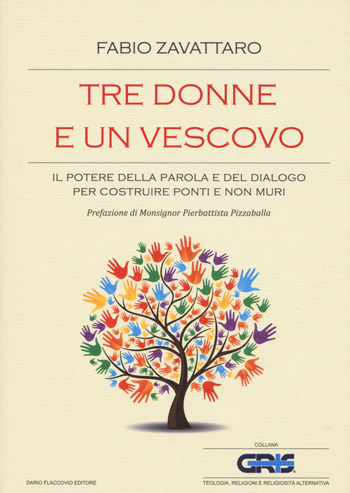 Tre donne e un vescovo. Il potere della parola e del dialogo per costruire ponti e non muri