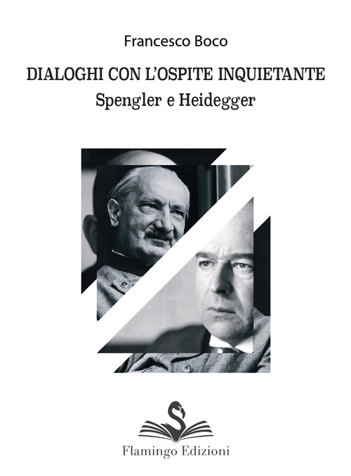 Dialoghi con l'ospite inquietante. Spengler e Heidegger