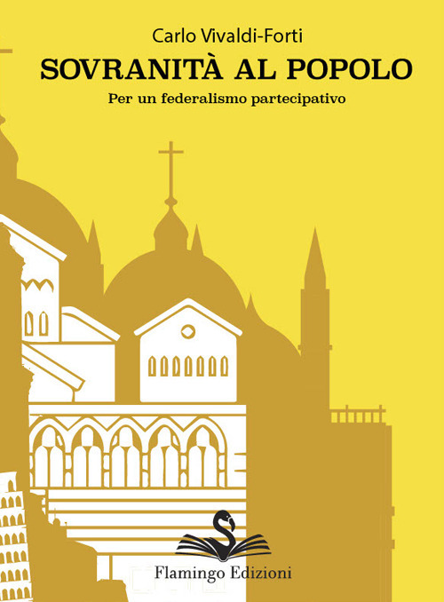 Sovranit&agrave; al popolo. Per un federalismo partecipativo