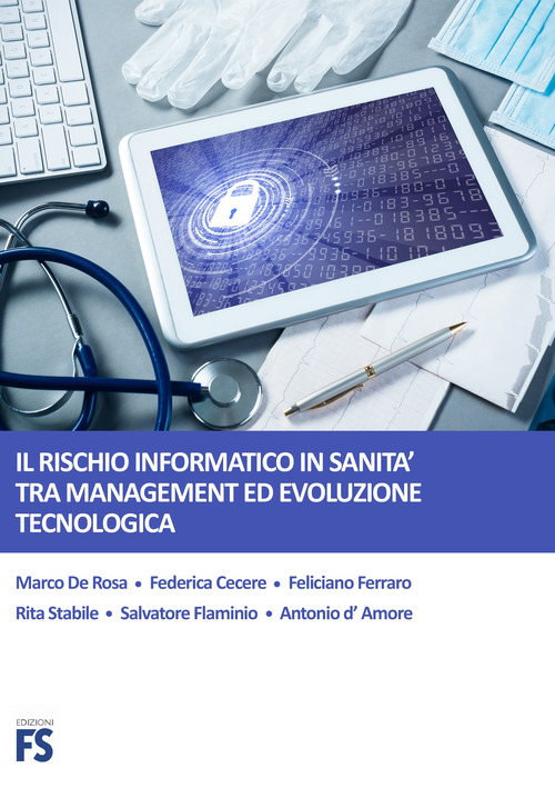 Il rischio informatico in sanit&agrave; tra management ed evoluzione tecnologica