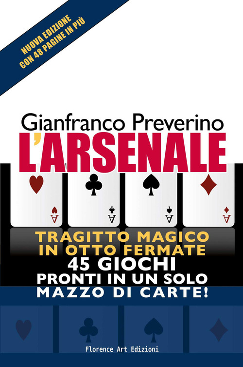L'arsenale. Tragitto magico in otto fermate. 45 giochi pronti in un solo mazzo di carte!
