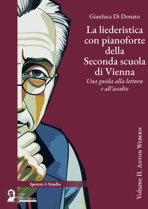 La liederistica con pianoforte della seconda scuola di Vienna. Una guida alla lettura e all'ascolto