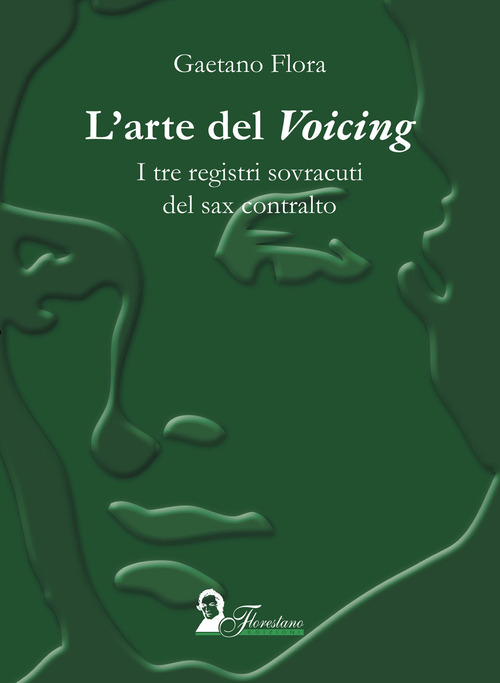 L'arte del &laquo;voicing&raquo;. I tre registi sovracuti del sax contralto