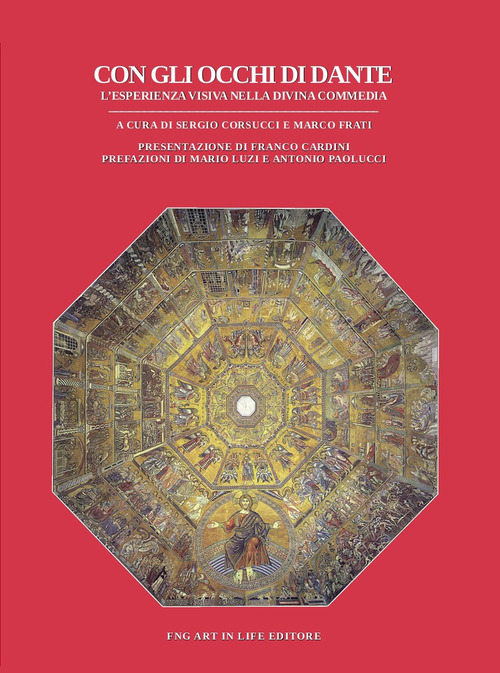 Con gli occhi di Dante. L'esperienza visiva nella divina commedia