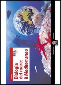 Biologia del mare: il Mediterraneo. Neolibro