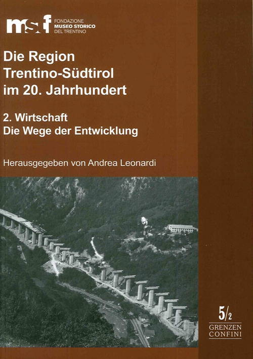 Die Region Trentino-Südtirol im 20. Jahrhundert