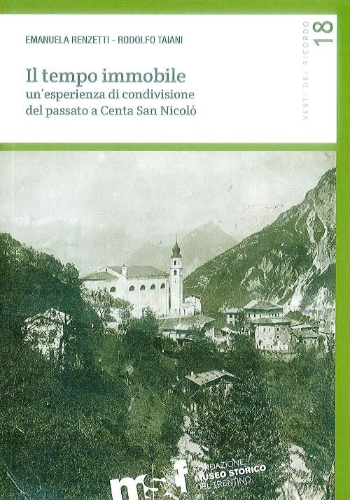 Il tempo immobile. Un'esperienza di condivisione del passato a Centa San Nicolò