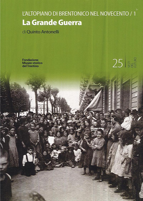 L'altopiano di Brentonico nel Novecento. La Grande Guerra