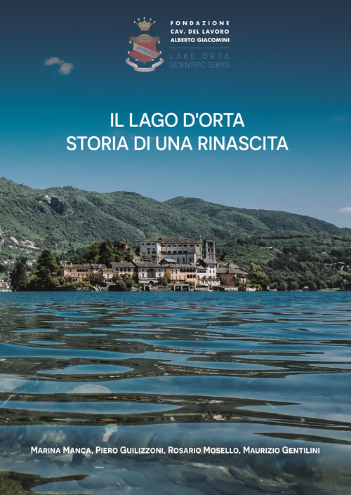Il Lago d'Orta. Storia di una rinascita