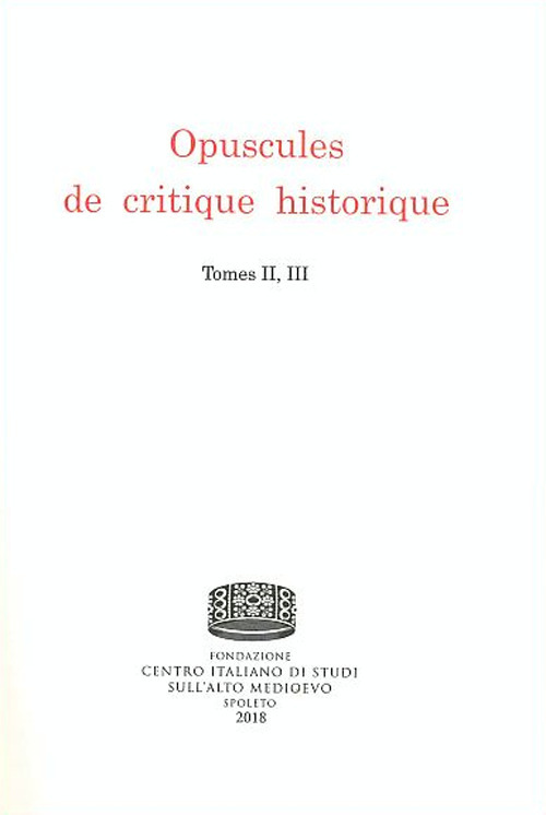 Opuscules de critique historique (rist. anast.). Ediz. multilingue