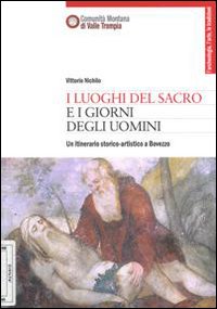 I luoghi del sacro i giorni degli uomini. Un itinerario storico artistico a Bovezzo