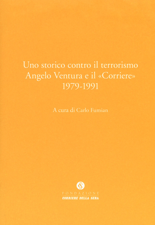 Uno storico contro il terrorismo. Angelo Ventura e il &laquo;Corriere&raquo; (1979-1991)