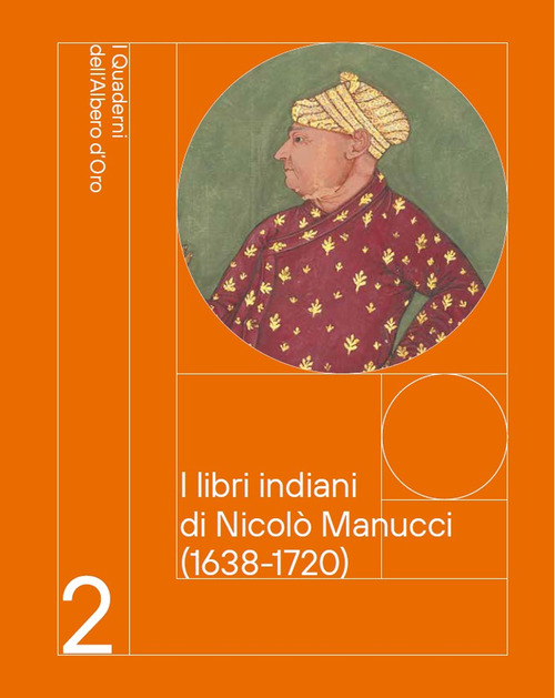 I libri indiani di Nicol&ograve; Manucci (1638-1720)