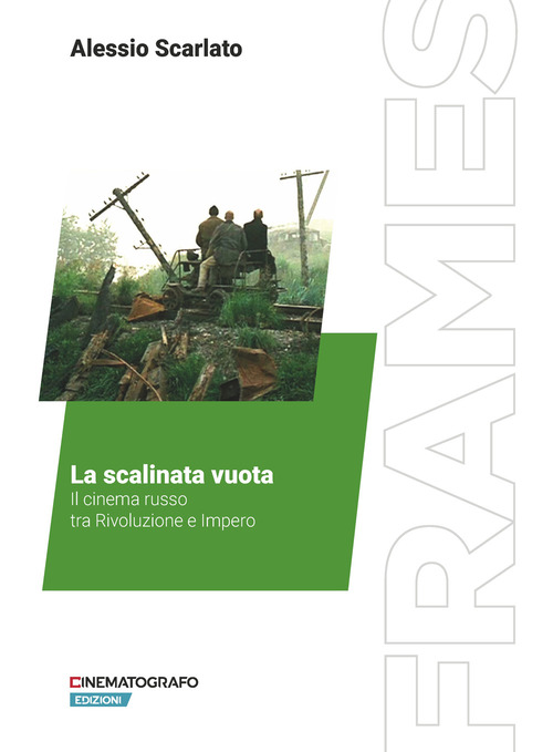 La scalinata vuota. Il cinema russo tra Rivoluzione e Impero