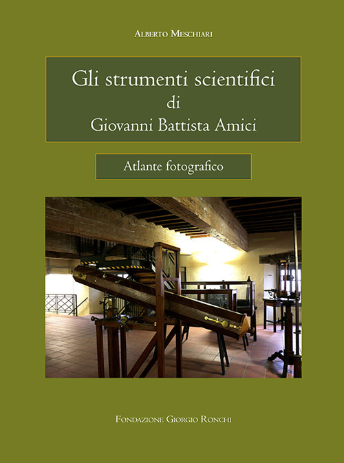 Gli strumenti scientifici di Giovanni Battista Amici