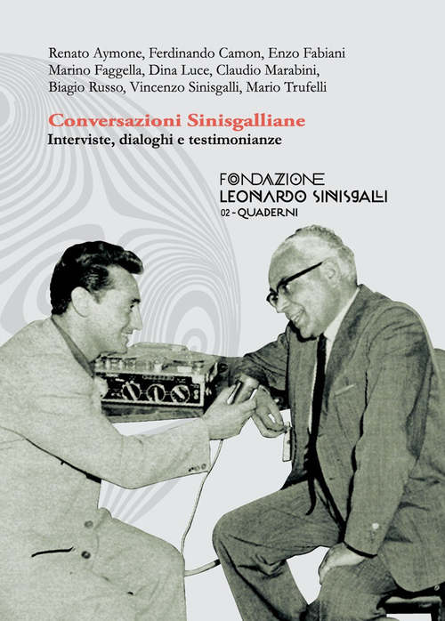 Conversazioni sinisgalliane. Interviste, dialoghi e testimonianze