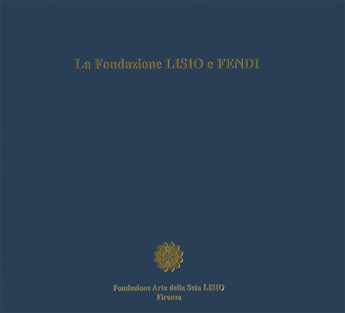 La fondazione Lisio e Fendi. Una collaborazione sotto l'insegna dell'alto artigianato italiano
