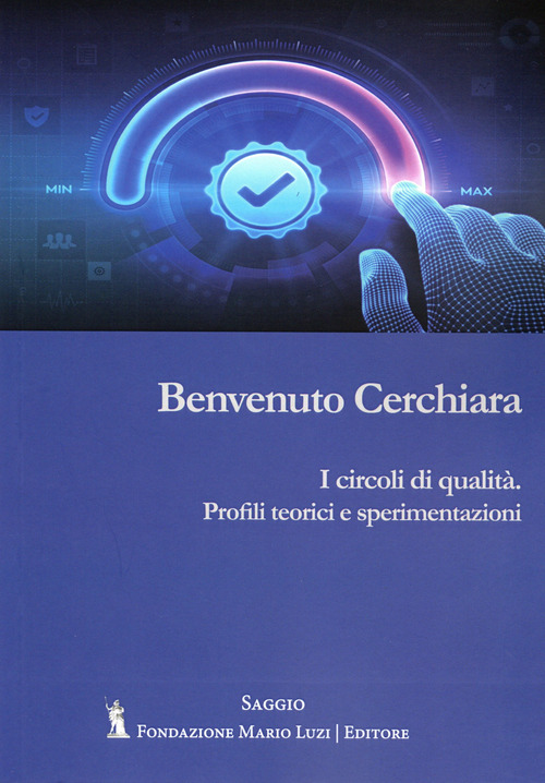 I circoli di qualit&agrave;. Profili teorici e di sperimentazione