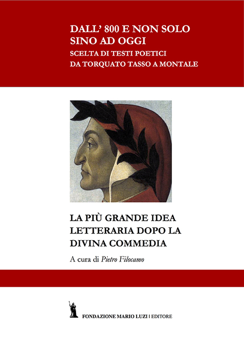 La pi&ugrave; grande idea letteraria dopo la Divina Commedia