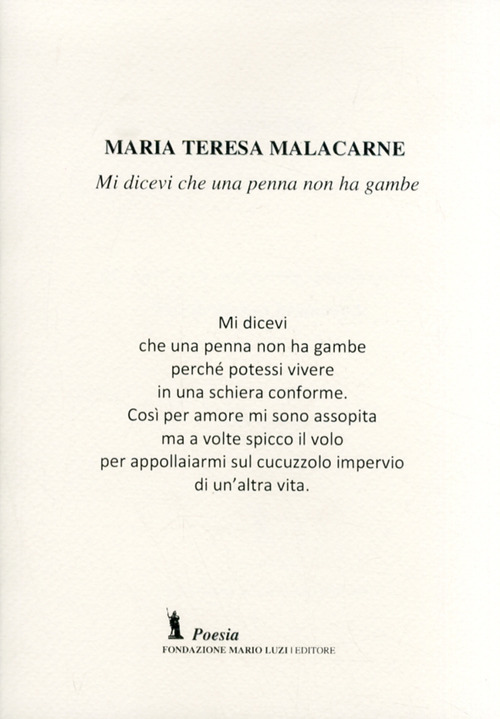 Mi dicevi che una penna non ha gambe