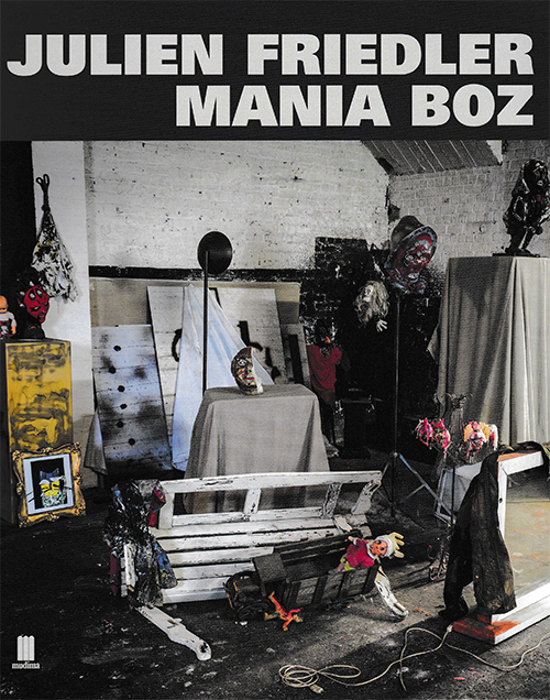 Julien Friedler. Mania Boz