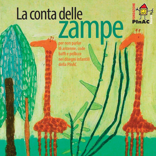 La conta delle zampe. Per non parlar di antenne, code, baffi e pellicce nei disegni infantili della PInAC. Ediz. italiana e inglese