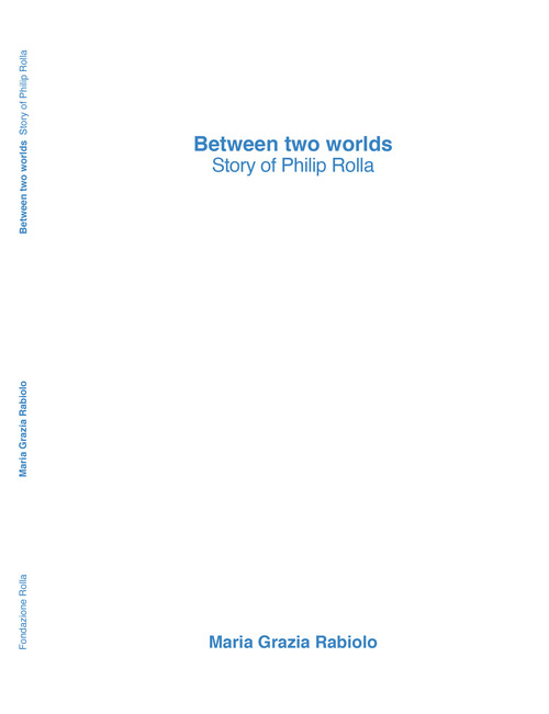 Between two worlds. Story of Philip Rolla