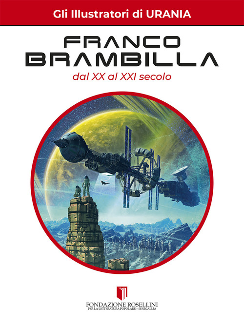 Gli illustratori di Urania. Franco Brambilla dal XX al XXI secolo