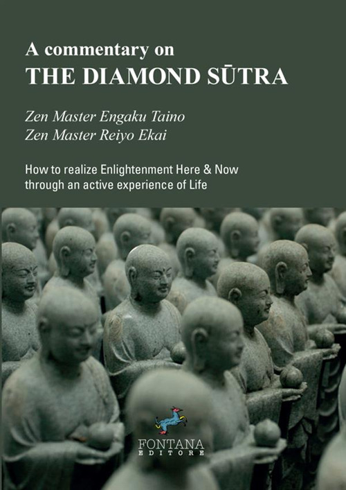 A commentary on the Diamond Sûtra. How to realize enlightenment here & now through an active experience of life