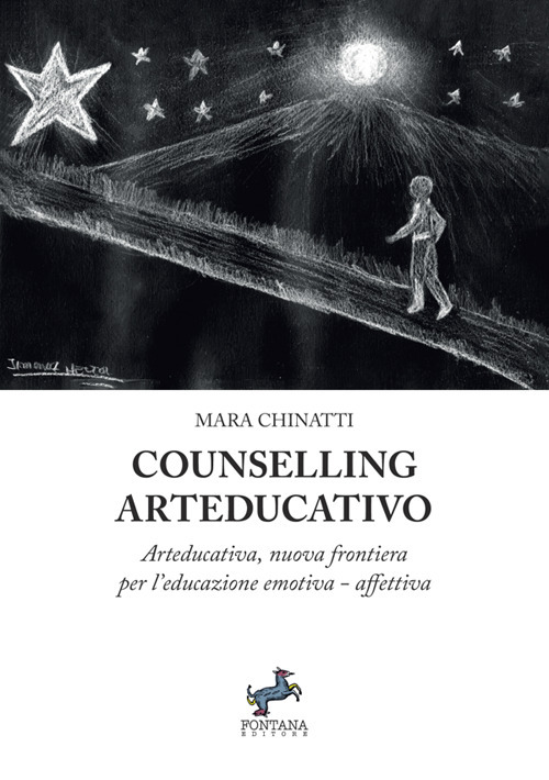 Cunselling arteducativo. Arteducativa, nuova frontiera per l'educazione emotiva-affettiva