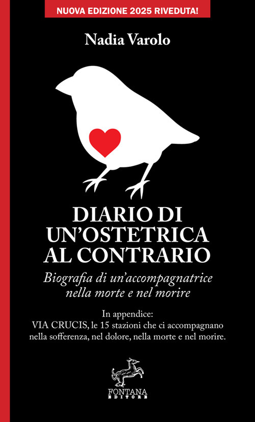 Diario di un'ostetrica al contrario. Biografia di un'accompagnatrice nella morte e nel morire