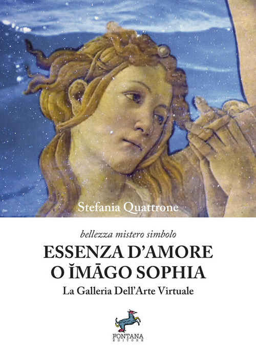 Essenza d'amore o Im&acirc;go Sophia. La galleria dell'arte virtuale